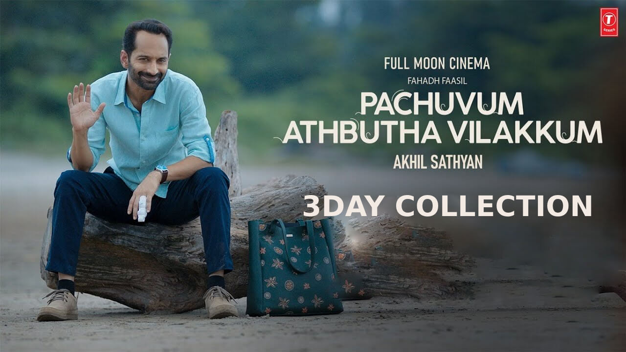Paachuvum Albhuthavilakkum Day 3 Box Office Collection