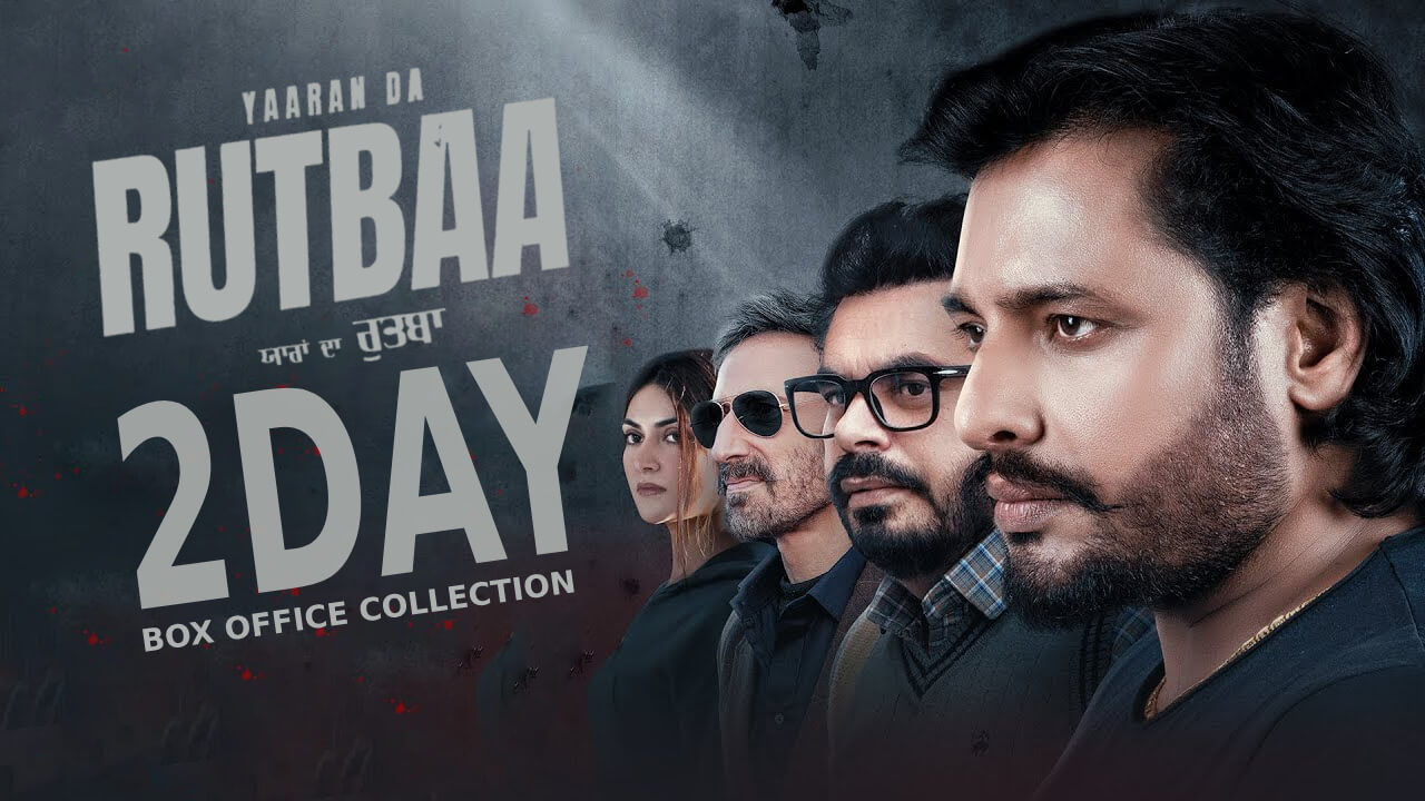 Yaaran Da Rutbaa Day 2 Box Office Collection
